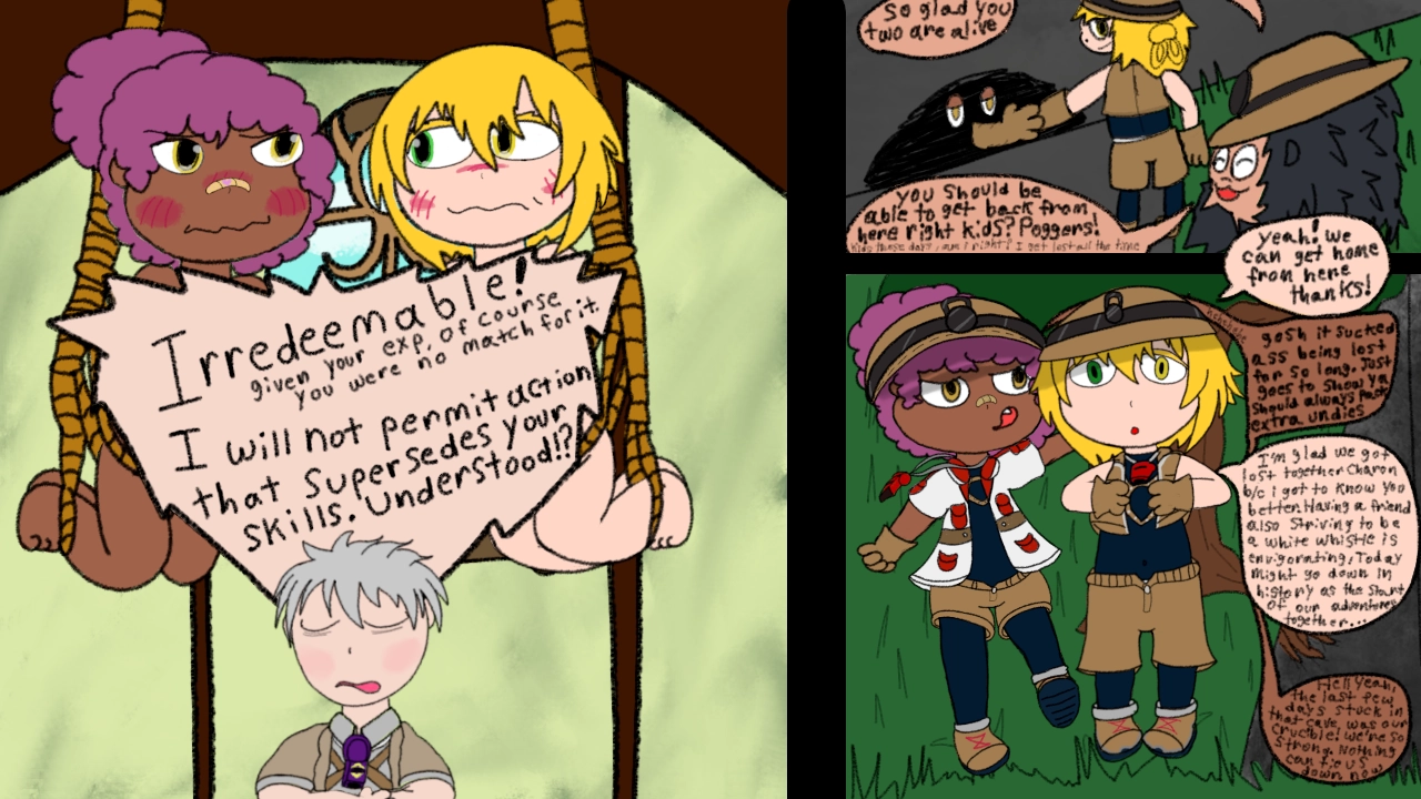a 1 page colored fan dōjinshi for made in abyss binary star falling, Including Our headmate glitchbyte's self insert treble a black enby with purple curly hair, & Tiare the game's white blonde Heterochromatic shota. also featuring Hablog and Jiruo.

Panel 1
Hablog an older adventurer comes across Tiare and Charon crawling out of a cave.

Hablog: So Glad you two are alive. You should should be able to get back from here right kids? Poggers! (kids these days , am i right? i get lost all the time)

Panel 2
The two cave raiders are walking back home to the orphanage. Tiare looks lost in thought and Charon, its arm around Tiare's shoulders looks smug.

Tiare: Yeah! We can get home from here. thanks!
Charon: Hehehehe gosh it sucked ass being lost for so long, just goes to show ya should always pack extra undies
Tiere: I'm glad we got lost together Charon because I got to know you better. Having a friend also striving to be a white whistle is invigorating, today might go down in history as the start of our adventure together
Charon: Hell Ya, last few days stuck in that cave was our crucible! We're so strong. Nothing can tie us down now.
Panel 3
The two cave raiders are hung up naked back at the orphanage. Jiruo, their teacher is lecturing them, his speech bubble conveniently censors their bodies.

Jiruo: Irredeemable! given your experience, of course you we're no match for it.
I will not permit action that supersedes your skills. Understood!?