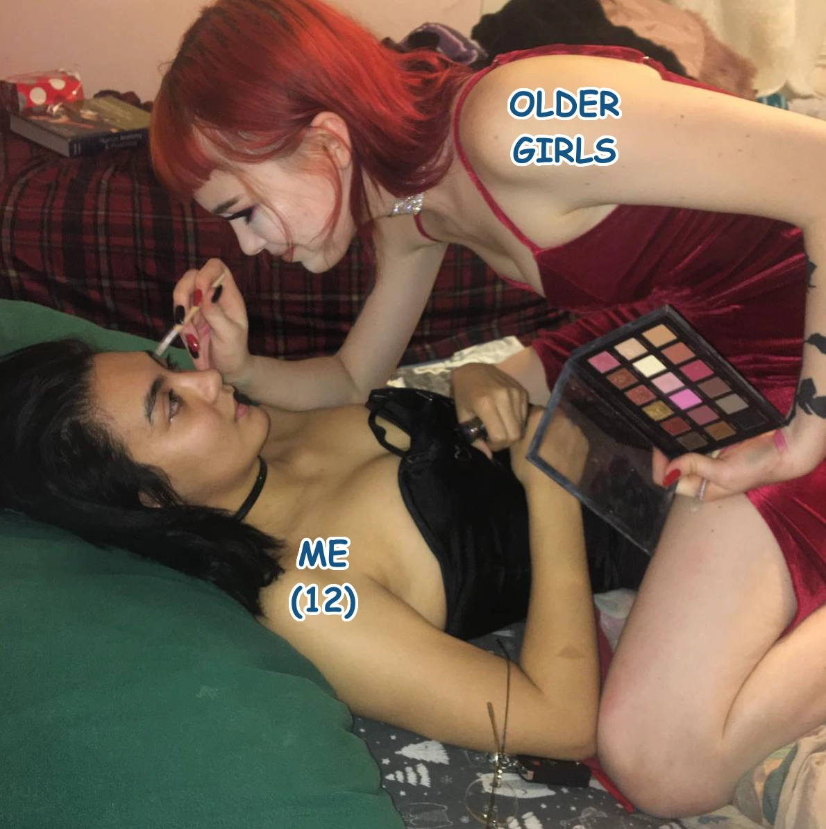 lesbians doing makeup meme with the girl on top labeled older girls and the girl on the bottom labeled me (12)