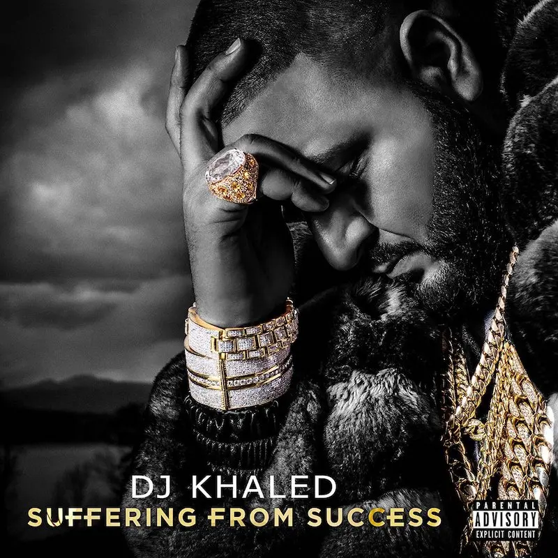 DJ Khaled — Suffering From Success