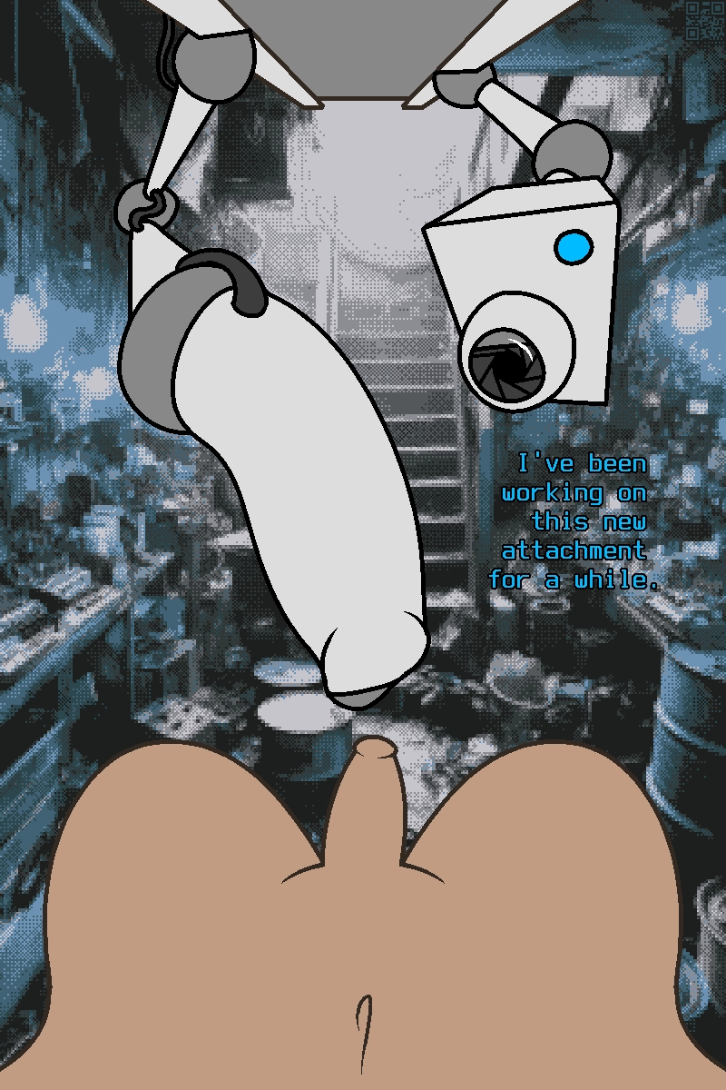 large dildo mounted to robotic arm hangs in front of penis, with security camera type thing watching closely.

"I've been working on this new attachment for a while."