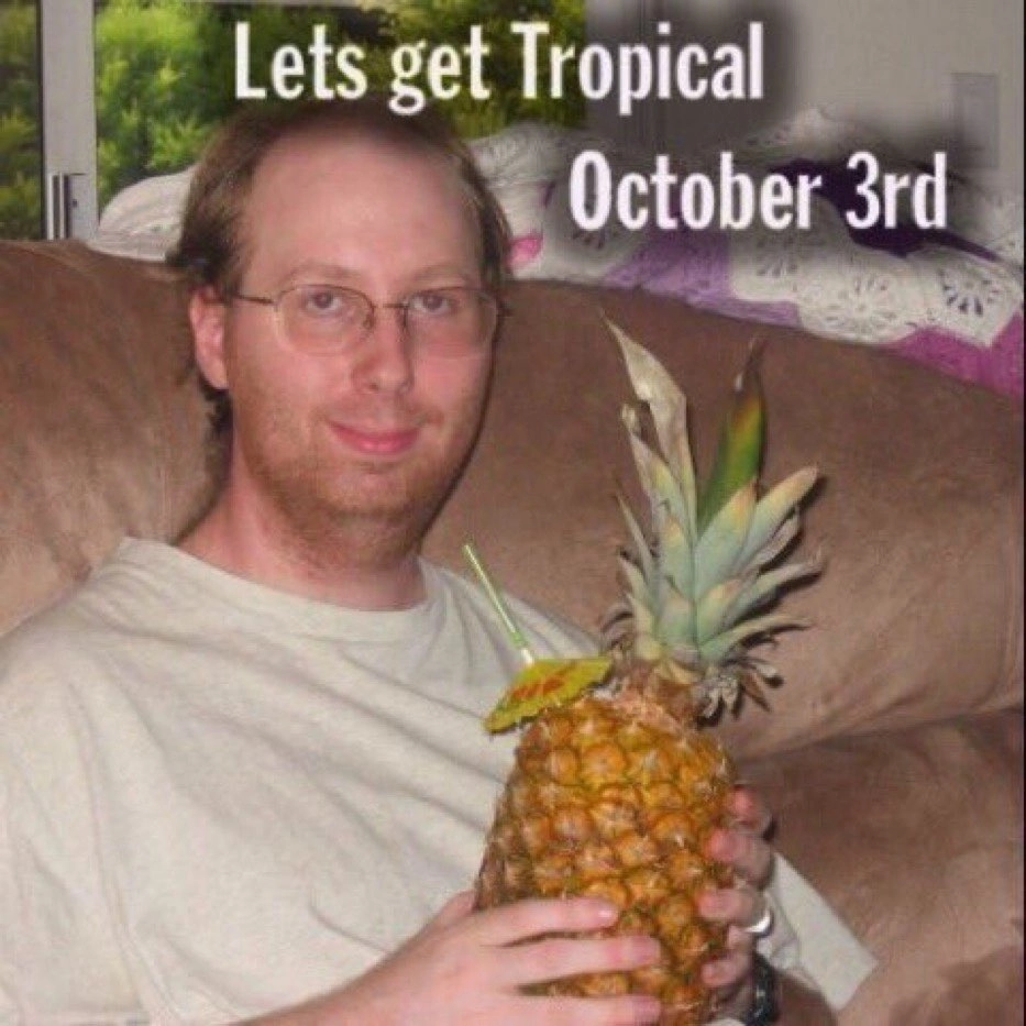 Let's get Tropical
October 3rd