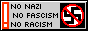 NO NAZI, NO FASCISM, NO RACISM